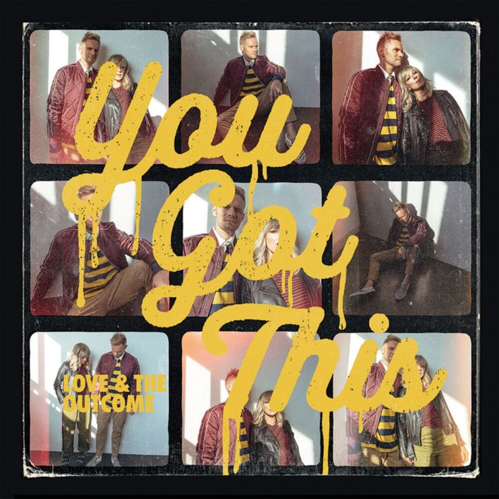 Love & the Outcome - You Got This  CD